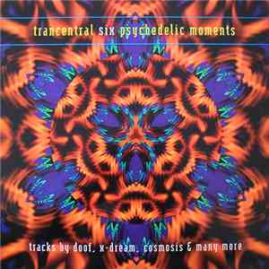 Various - Trancentral Six Psychedelic Moments