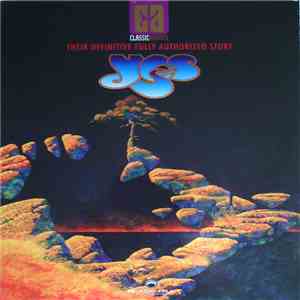 Yes - Their Definitive Fully Authorised Story In a 2 disc Deluxe set