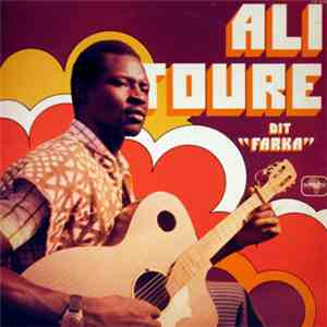 Ali Toure - Ali Toure Dit "Farka"