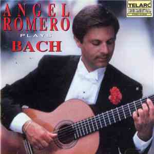 Angel Romero , Johann Sebastian Bach - Plays Bach