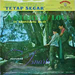 Brigadier General Rudi Pirngadi , And His Tetap Segar Orchestra And Chorus - A Story Of Love In Krontjong Beat