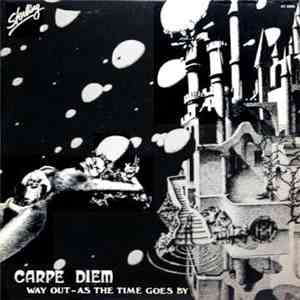 Carpe Diem  - Way Out - As The Time Goes By