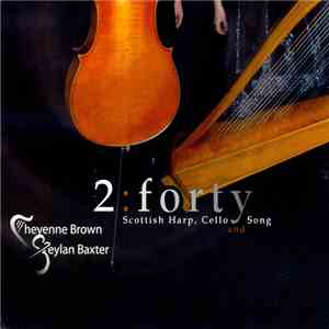 Cheyenne Brown, Seylan Baxter - 2:Forty
