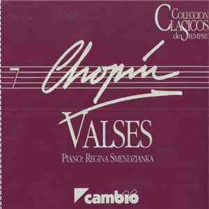 Chopin, Regina Smendzianka - Valses
