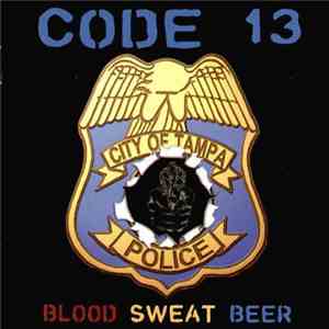 Code 13 - Blood Sweat Beer