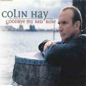 Colin Hay - Goodbye My Red Rose