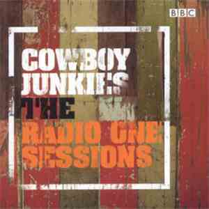 Cowboy Junkies - Radio One Sessions