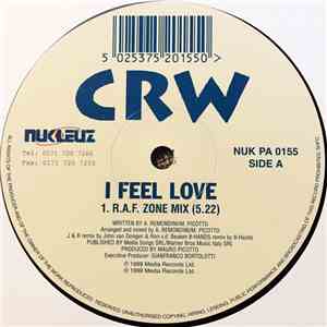 CRW - I Feel Love (Remixes)