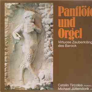 Cătălin Tîrcolea, Michael Jüttendonk - Panflöte und Orgel Virtuose Zauberklänge des Barock