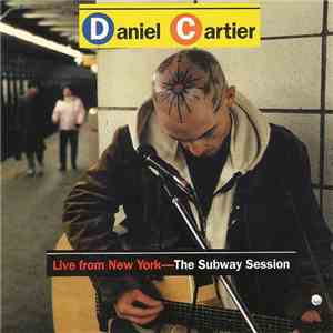 Daniel Cartier - Live From New York - The Subway Session