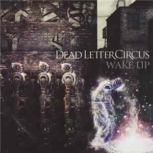 Dead Letter Circus - Wake Up
