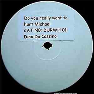 Dino Da Cassino - Do you really want to hurt Michael