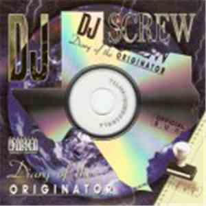 DJ Screw  - Diary Of The Originator : Chapter 200 (Ain't No Sleepin)