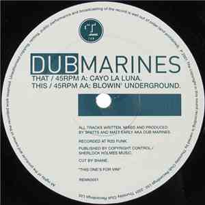 Dub Marines - Cayo La Luna / Blowin' Underground