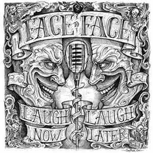 Face To Face - Laugh Now, Laugh Later