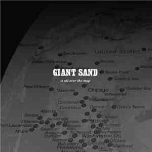 Giant Sand - Is All Over The Map (25th Anniversary Edition)