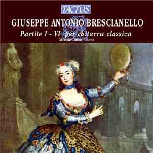 Giuseppe Antonio Brescianello - Giovanni Caruso - Partite I - VI Per Chitarra Classica