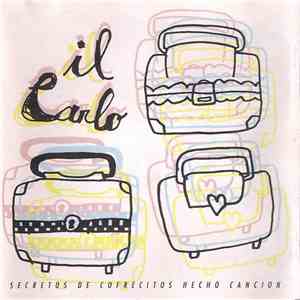 Il Carlo - Secretos De Cofrecitos Hecho Cancion