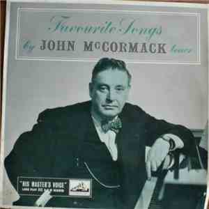 John McCormack  - Favourite Songs by John McCormack