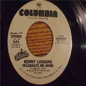 Kenny Loggins - Celebrate Me Home / I Believe In Love