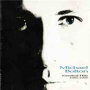 Michael Bolton - Greatest Hits (1985 - 1995)