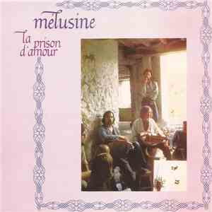 Mélusine - La Prison D'Amour