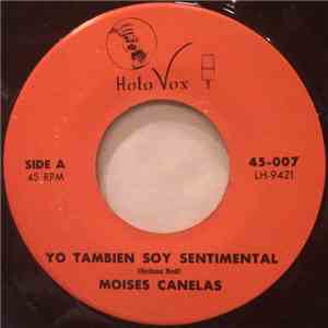Moises Canelas - Yo Tambien Soy Sentimental / El Amor Entre Nosotros