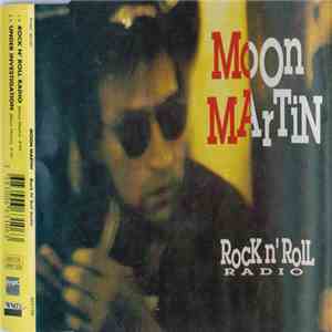 Moon Martin - Rock N' Roll Radio