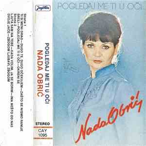 Nada Obrić - Pogledaj Me Ti U Oči