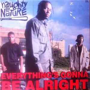 Naughty By Nature - Everything's Gonna Be Alright