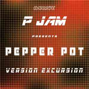 P Jam - Pepper Pot: Version Excursion
