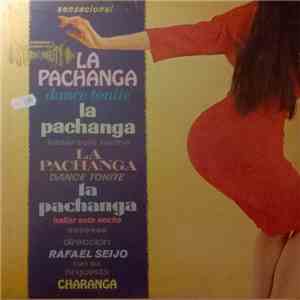 Rafael Seijo Con Su Orquesta Charanga - La Pachanga!!
