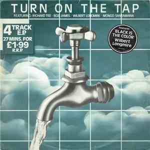 Richard Tee ∙ Wilbert Longmire ∙ Bob James ∙ Mongo Santamaria - Turn On The Tap