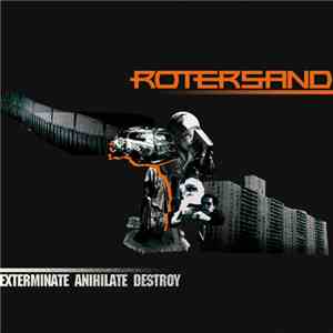Rotersand - Exterminate Annihilate Destroy