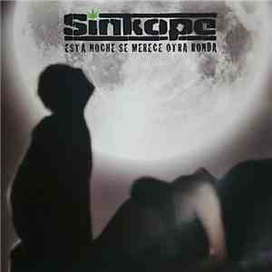 Sinkope - Esta Noche Se Merece Otra Ronda