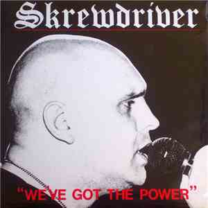 Skrewdriver - We've Got The Power