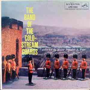 The Band Of The Coldstream Guards Conducted By Major Douglas A. Pope - The Band Of The Coldstream Guards