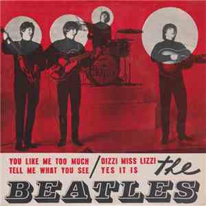 The Beatles - You Like Me Too Much / Tell Me What You See / Dizzy Miss Lizzy / Yes It Is