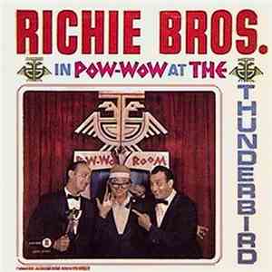 The Richie Brothers - In Pow-Wow At The Thunderbird