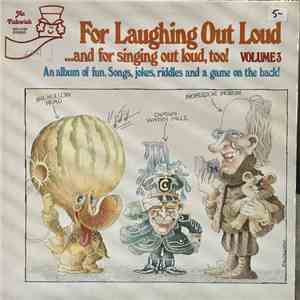 Various - For Laughing Out Loud ...And For Singing Too! Volume 3