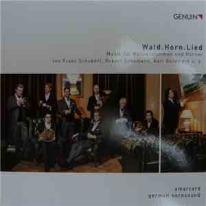 Amarcord, German Hornsound - Wald.Horn.Lied