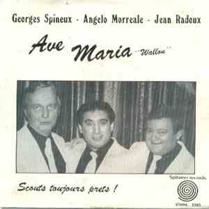 Angelo Morreale, Georges Spineux, Jean Radoux - Ave Maria (wallon)