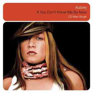 Aubrey - If You Don't Know Me By Now