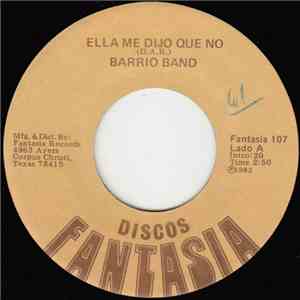 Barrio Band - Ella Me Dijo Que No