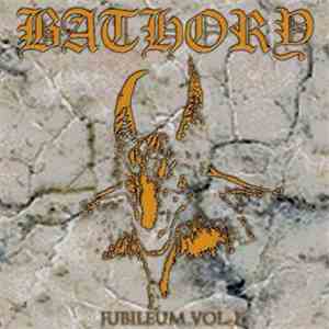 Bathory - Jubileum Volume I