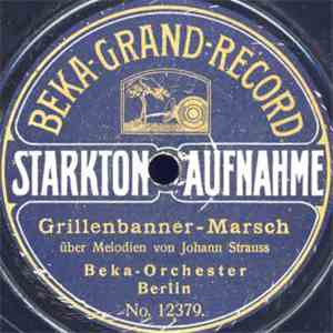 Beka-Orchester - Grillenbanner-Marsch / Donnerwetter - Tadellos!