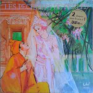 Bizet / Solistes, Chœurs Et Orchestre Philharmonique De Paris Direction : René Leibowitz - Les Pêcheurs De Perles