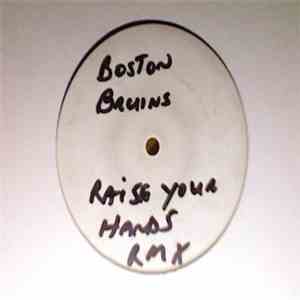 Boston Bruins - Raise Your Hands (RMX)