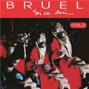 Bruel - Si Ce Soir... Vol.2