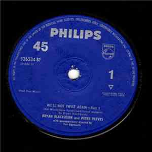 Bryan Blackburn And Peter Reeves - We'll Not Twist Again